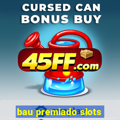 bau premiado slots